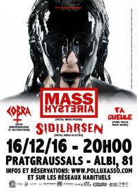 Mass Hysteria + Sidilarsen + Cobra + Ta gueule. Le vendredi 16 décembre 2016 à Albi. Tarn.  20H15